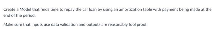  Create a Model that finds time to repay the car loan