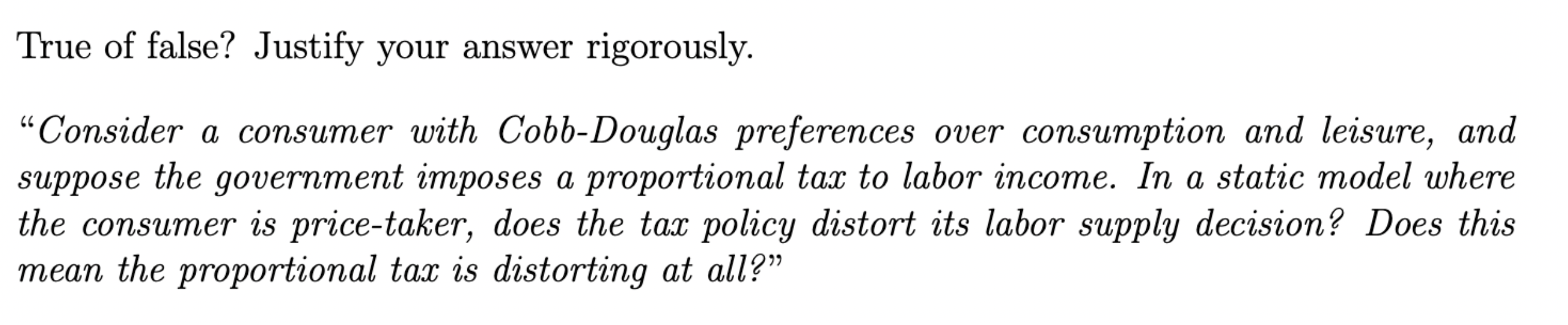 True of false? Justify your answer rigorously. \"Consider a consumer with