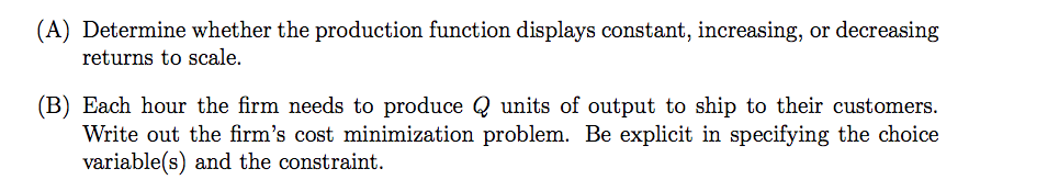 (A) Determine whether the production function displays constant, increasing, or decreasing