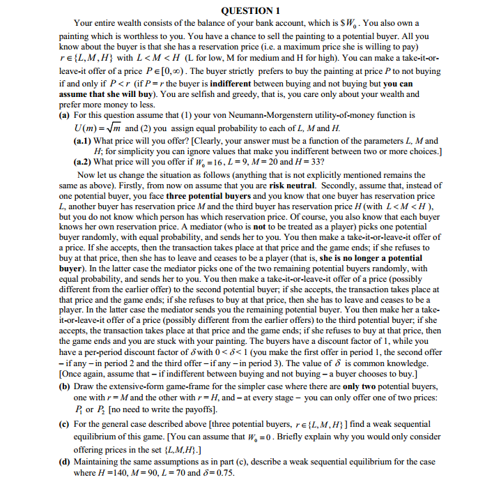 ANSWER all questions they are micro QUESTION 1 Your entire wealth consists