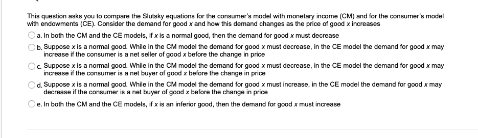 This question asks you to compare the Slutsky equations for the