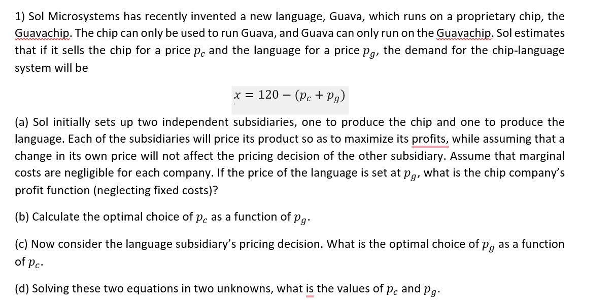 1) Sol Microsystems has recently invented a new language, Guava, which