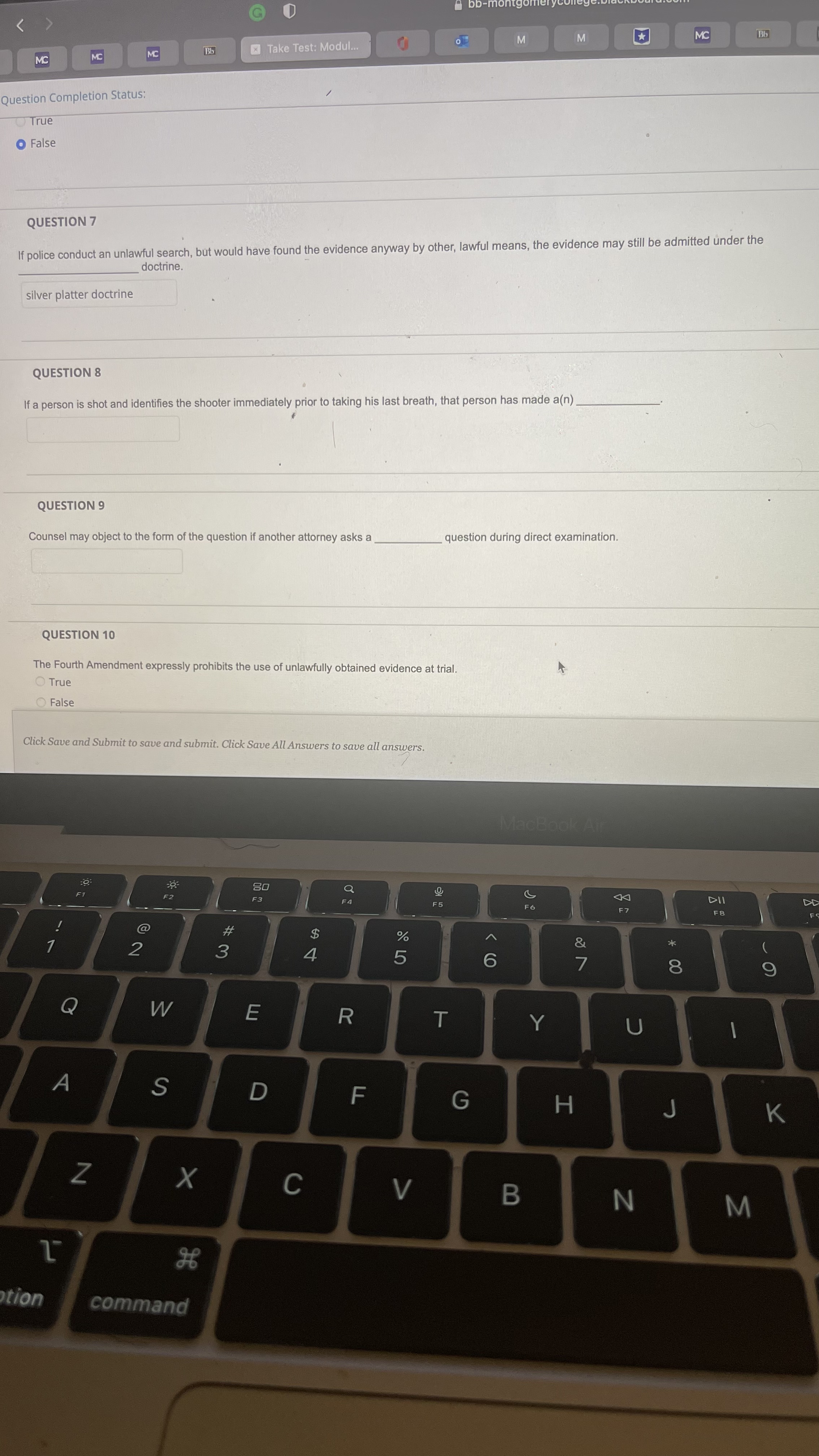  til) Take Test: Modul,.. 0 False QUESTION 7 If police conduct