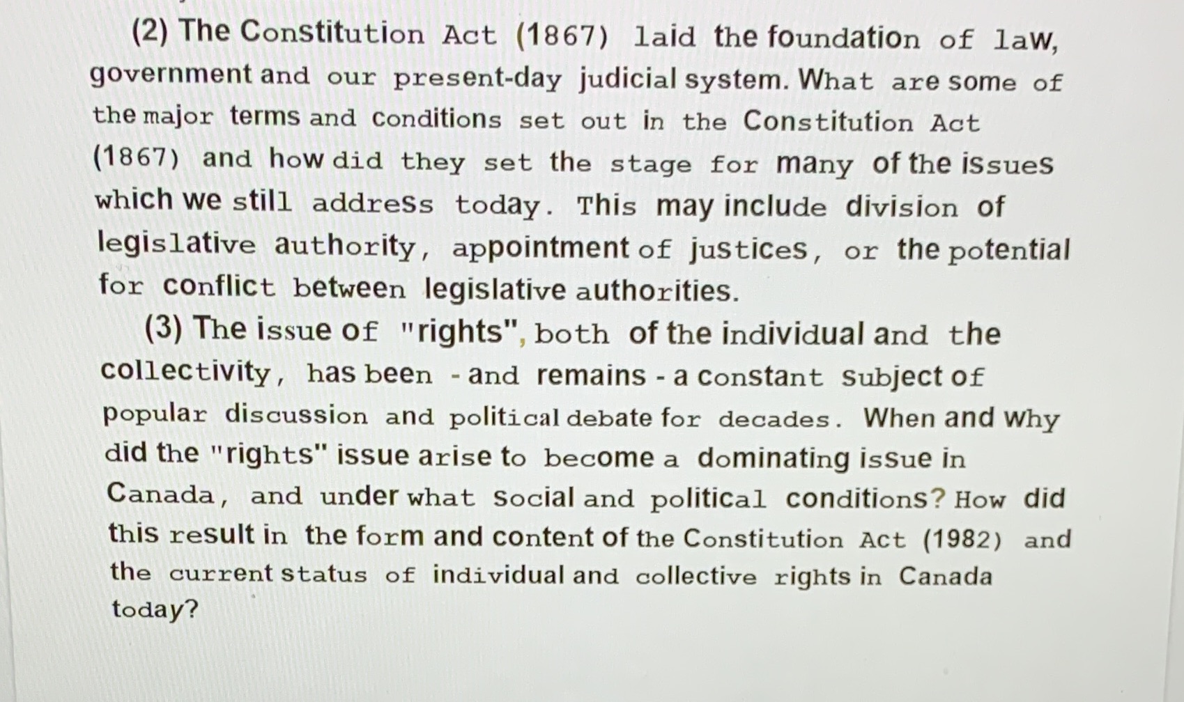 Please answer in order (2) The Constitution Act (1867) laid the fOundatiOn