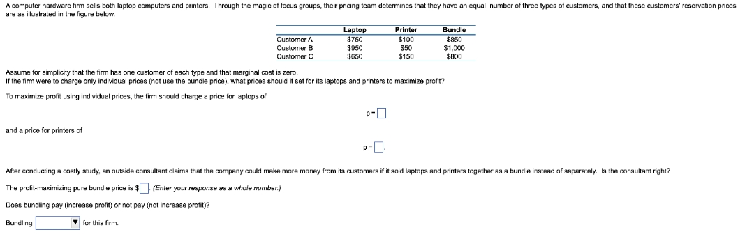 answer below A computer hardware firm sells both laptop computers and printers.