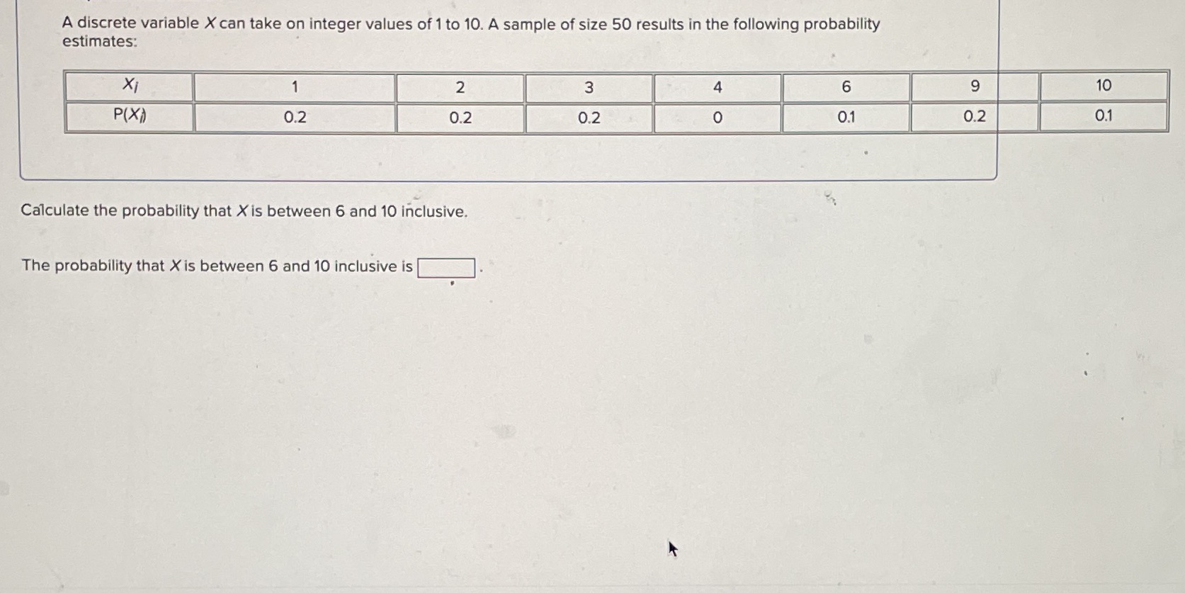  A discrete variable X can take on integer values of 1