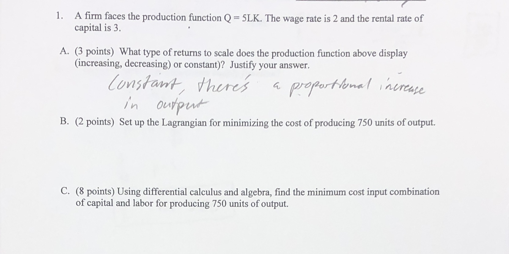 Problem C 1. A firm faces the production function Q = 5LK.