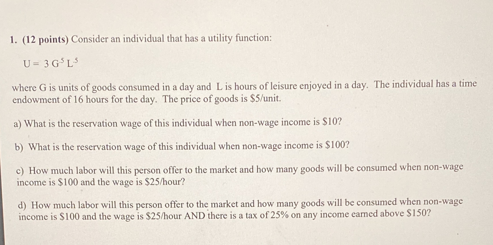  1. (12 points) Consider an individual that has a utility function: