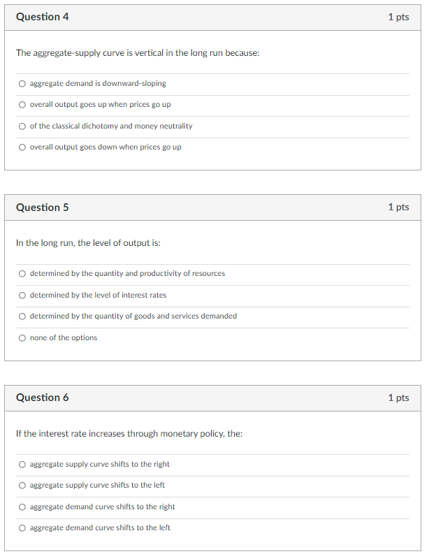 Can youplease answer these multiple choices: Question 4 1 pts The aggregate-supply