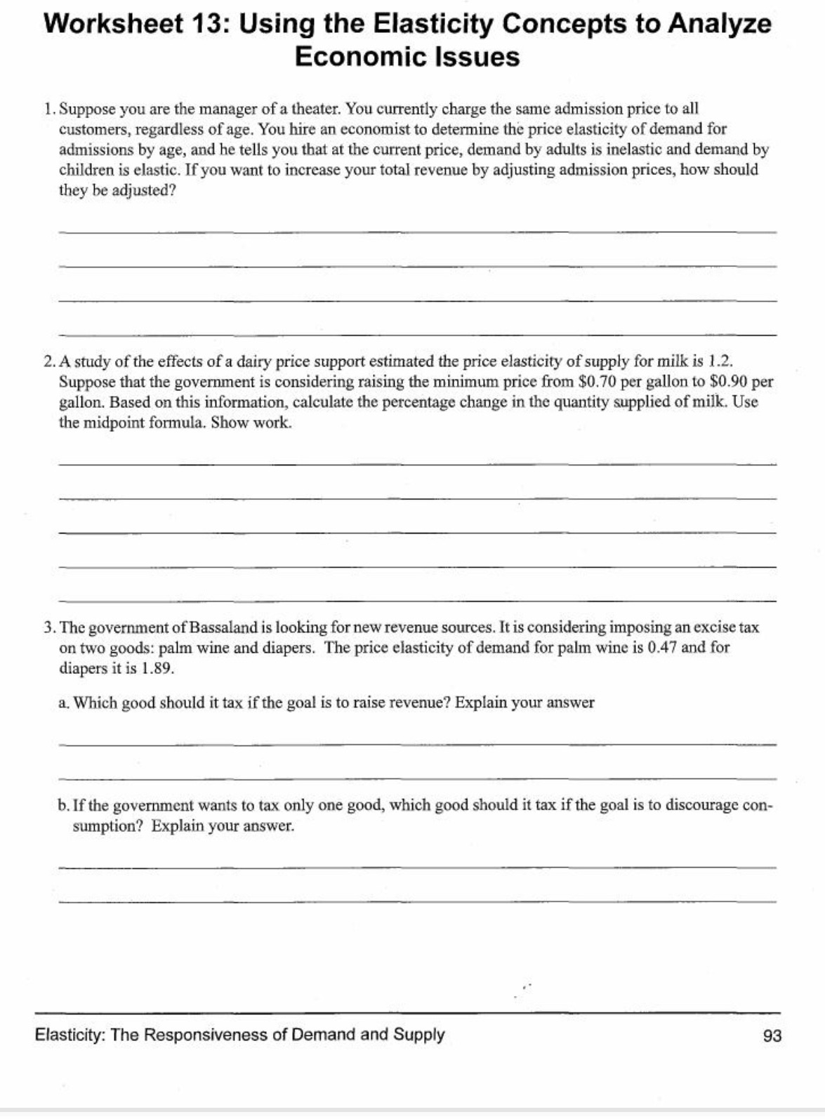 Worksheet 13: Using the Elasticity Concepts to Analyze Economic Issues 1.