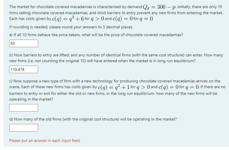 3 decimal places. a) Find the quantity level of > () that