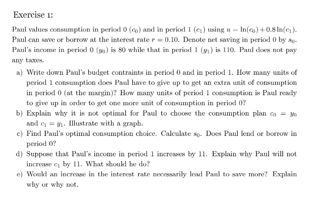  Exercise 1: Paul values consumption in period 0 (c0) and in