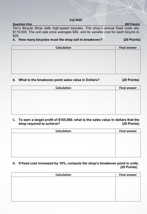  Fall 2020 Question One (80 Points) Tim's Bicycle Shop sells high-speed
