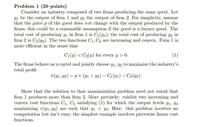 Problem 1 (20 points) Consider an industry composed of two firms
