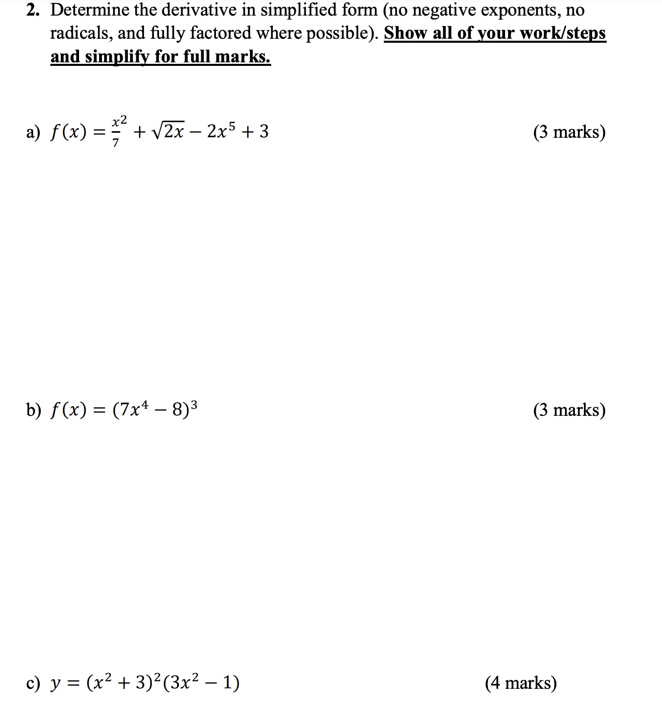  2. Determine the derivative in simplified form (no negative exponents, no