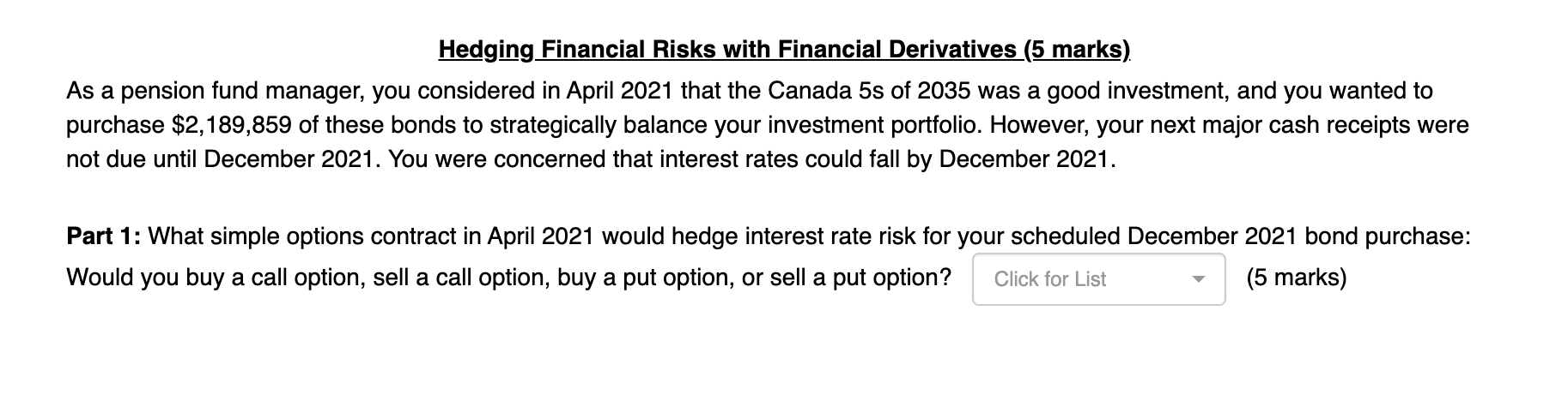Hedging Financial Risks with Financial Derivatives (5 marks) As a pension