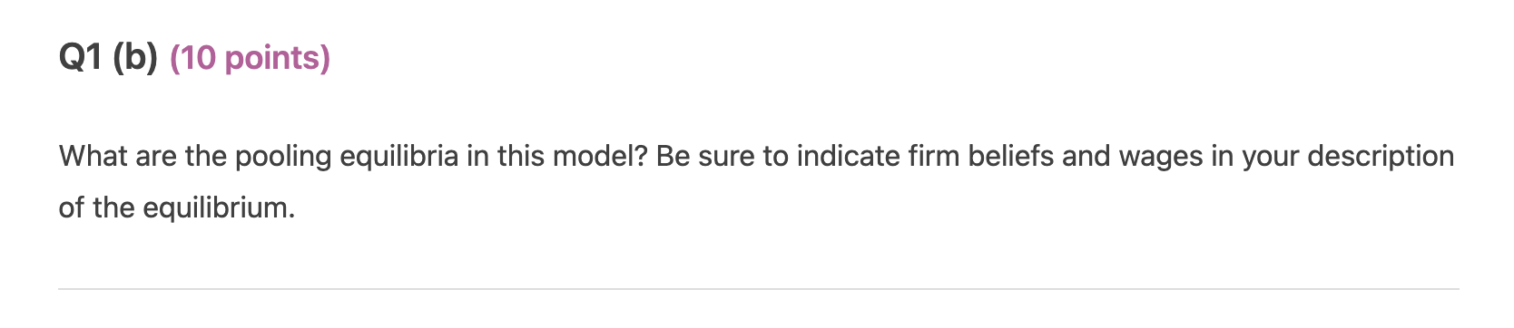  Q1 (b) (10 points) What are the pooling equilibria in this