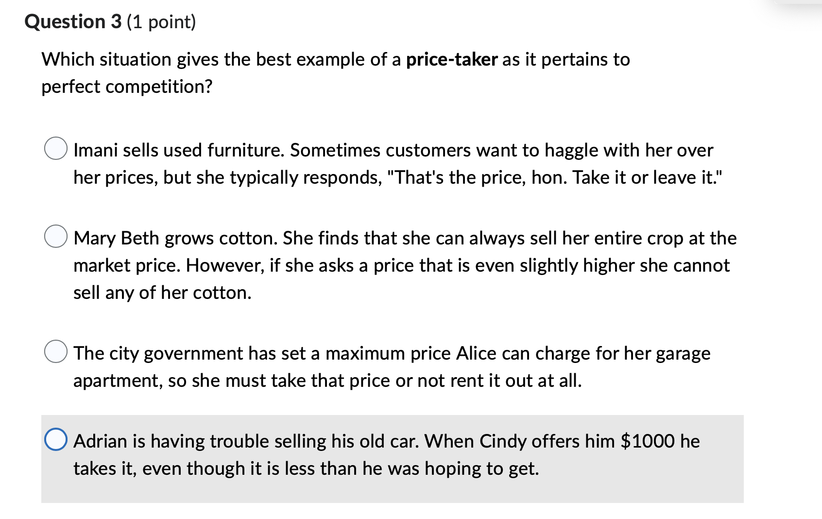  Question 3 (1 point) Which situation gives the best example of