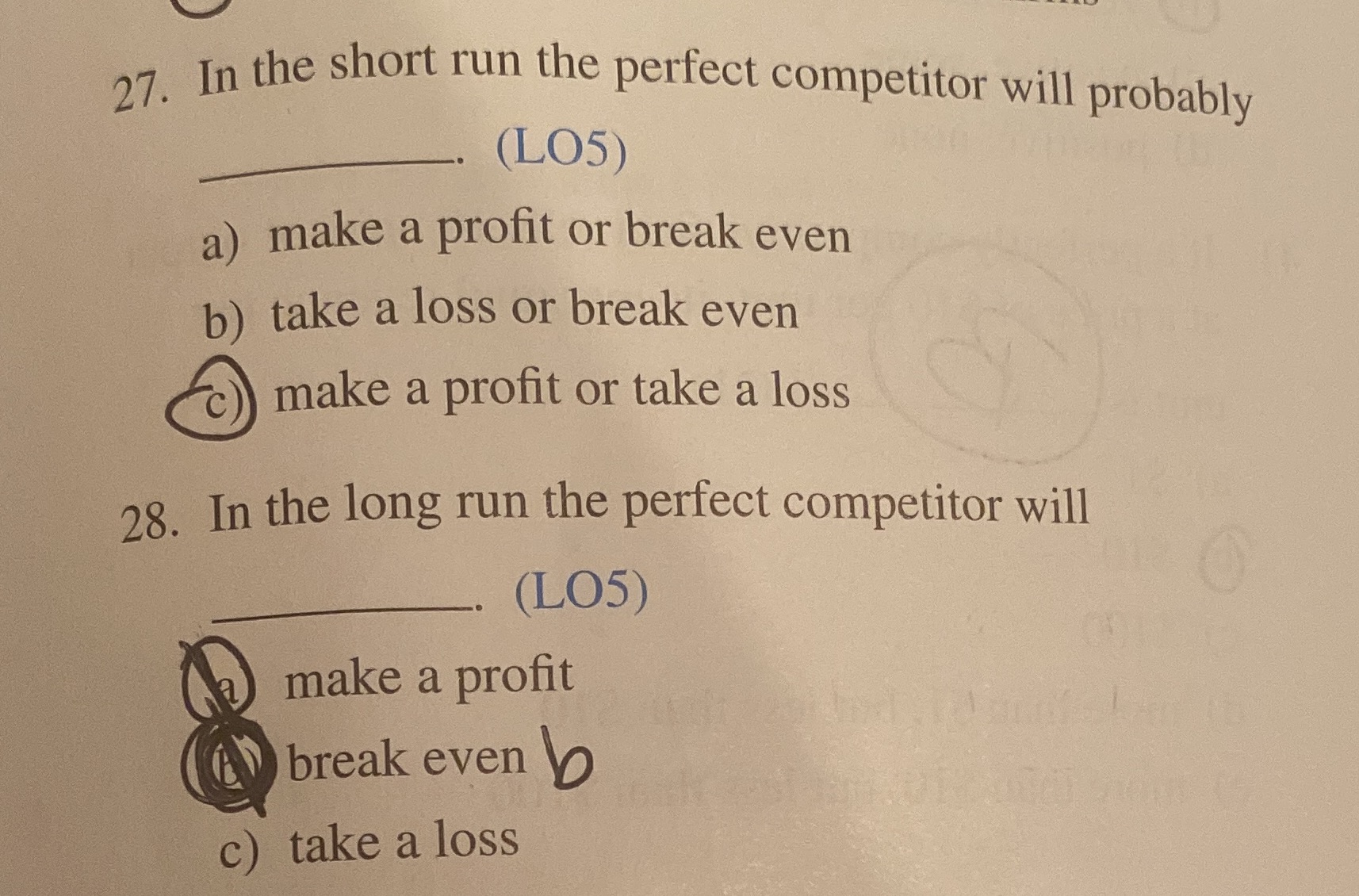 27. In the short run the perfect competitor will probably (LO5)