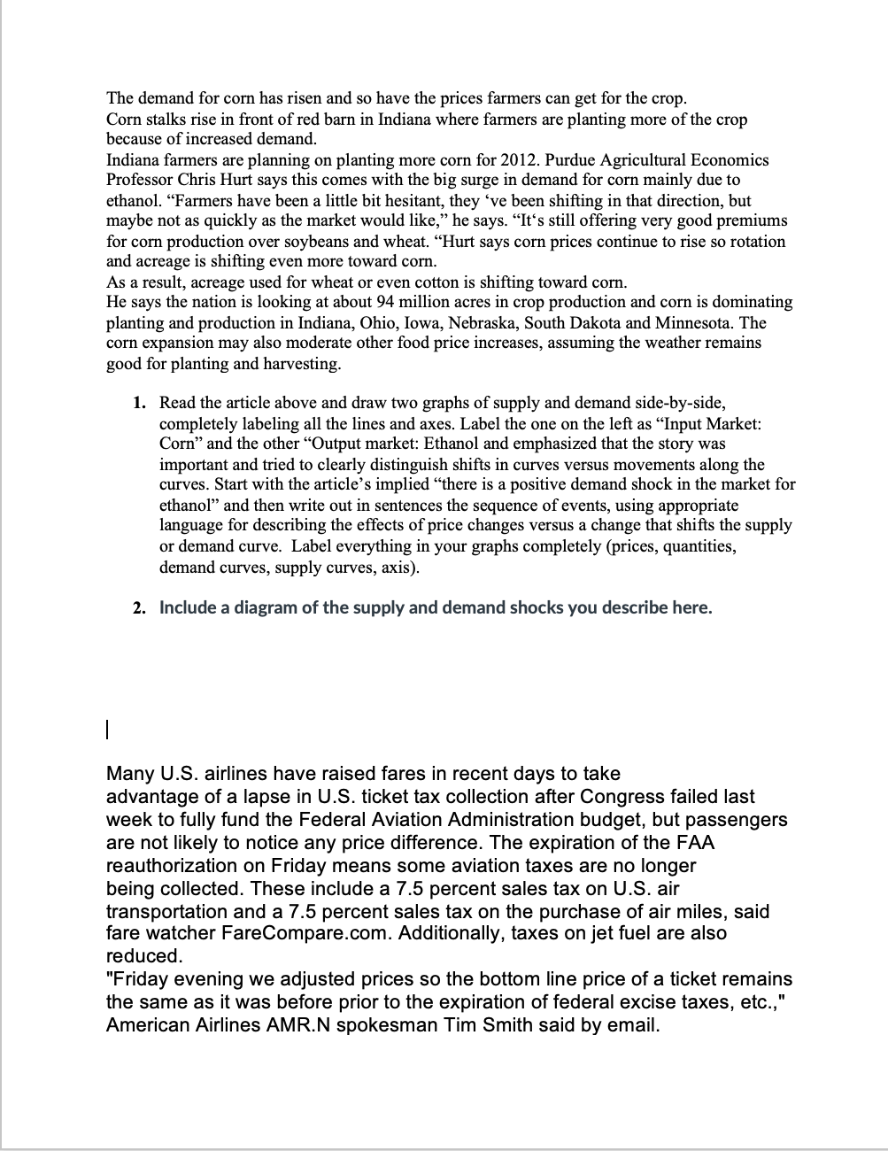  The demand for corn has risen and so have the prices