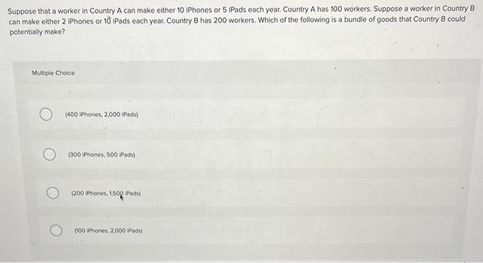 Kindly give correct solution ... Suppose that a worker in Country A