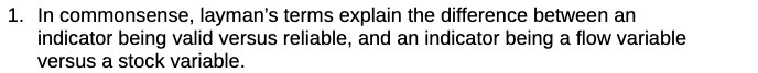  1- In commonsense, layman's terms explain the difference between an indicator