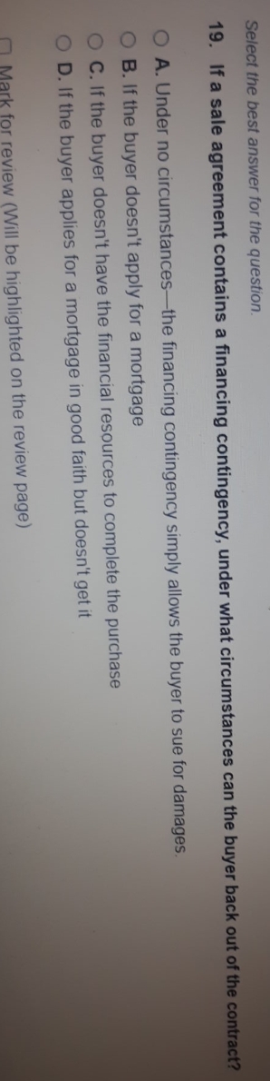 property management Select the best answer for the question. 19. If a