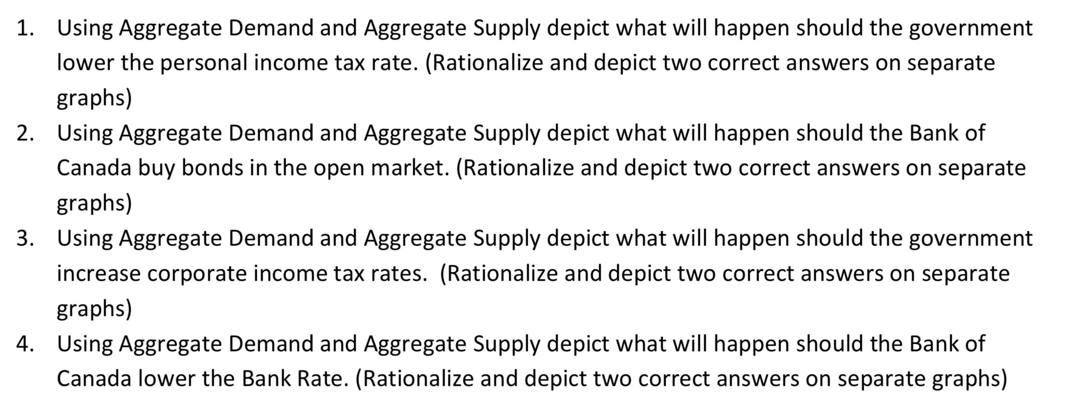 econ Using Aggregate Demand and Aggregate Supply depict what will happen should