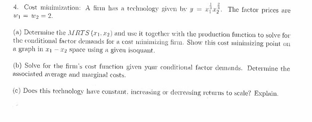  4. Cost minimization: A firm has a technology given by y