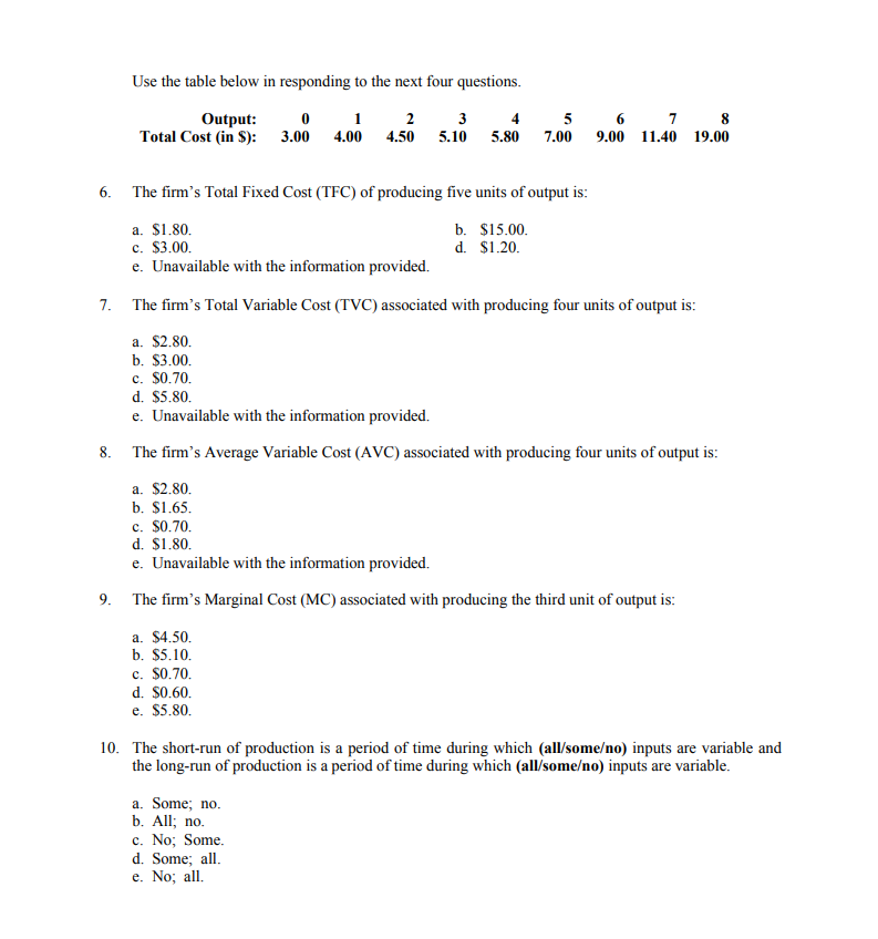  Use the table below in responding to the next four questions.