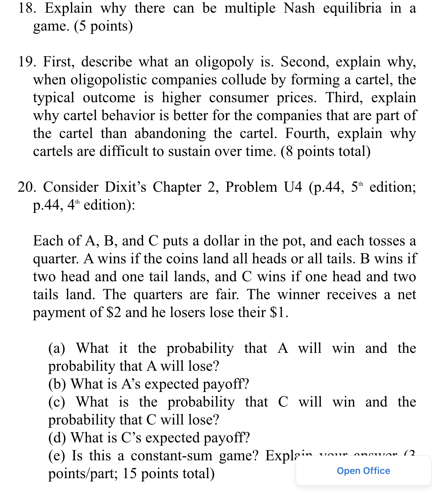  18. Explain why there can be multiple Nash equilibria in a