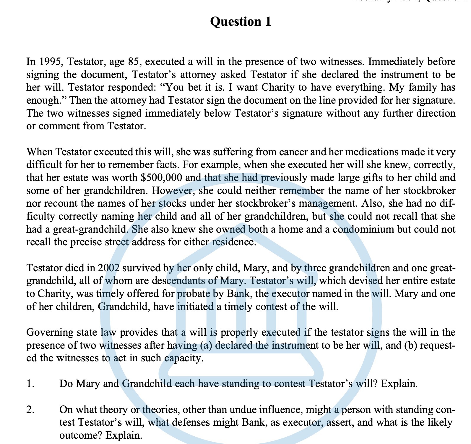 Question 1 In 1995, Testator, age 85, executed a will in