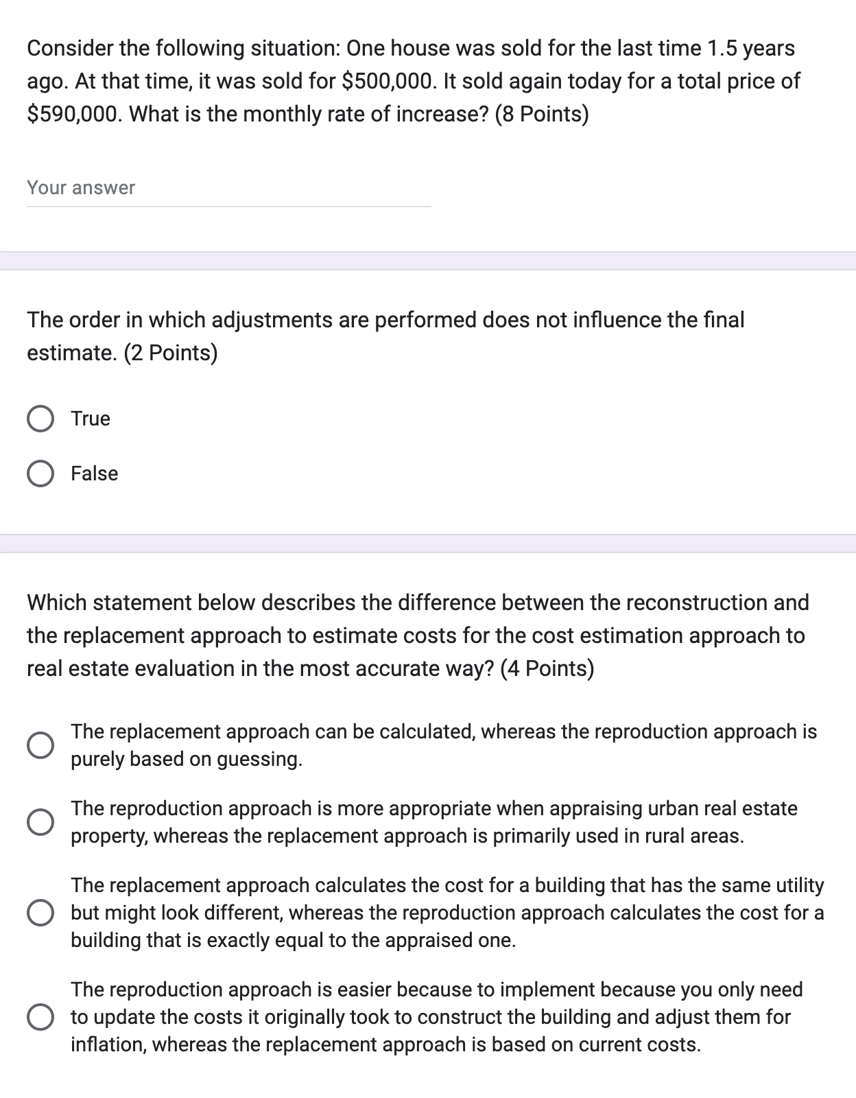 real property? (4 Points) The result of the appraisal process should be