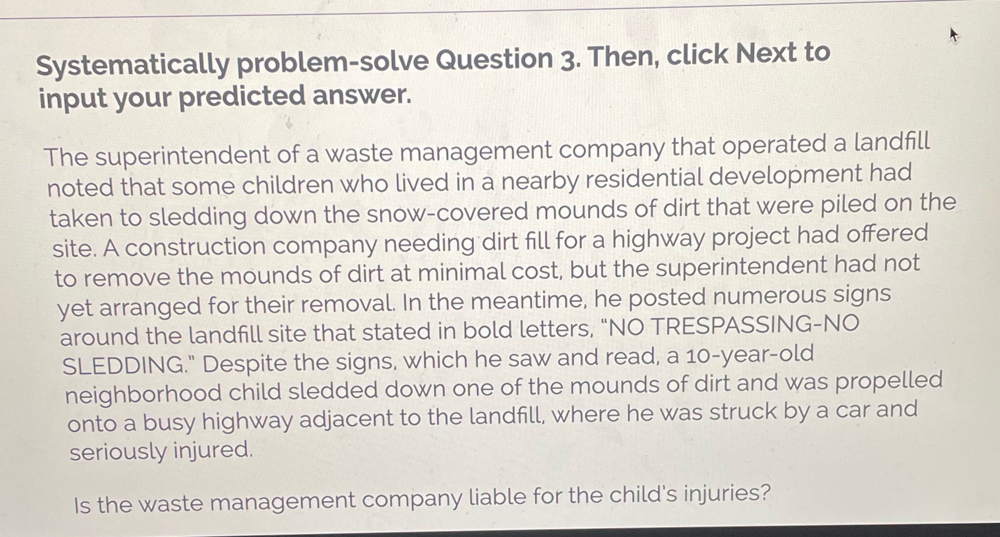  Systematically problem-solve Question 3. Then. click Next to input your predicted