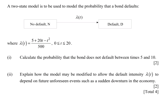  A two-state model is to be used to model the probability