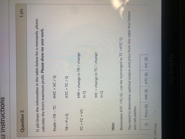 Need help! Iz Instructions Question 5 1 pts (1 pt) Given the