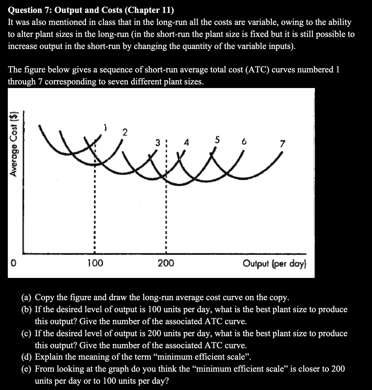 Question 7: Output and Costs (Chapter 11) It was also mentioned