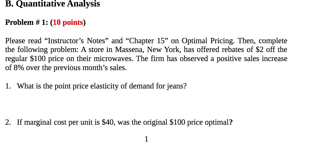  B. Quantitative Analysis Problem # 1: (10 points) Please read \"Instructor's