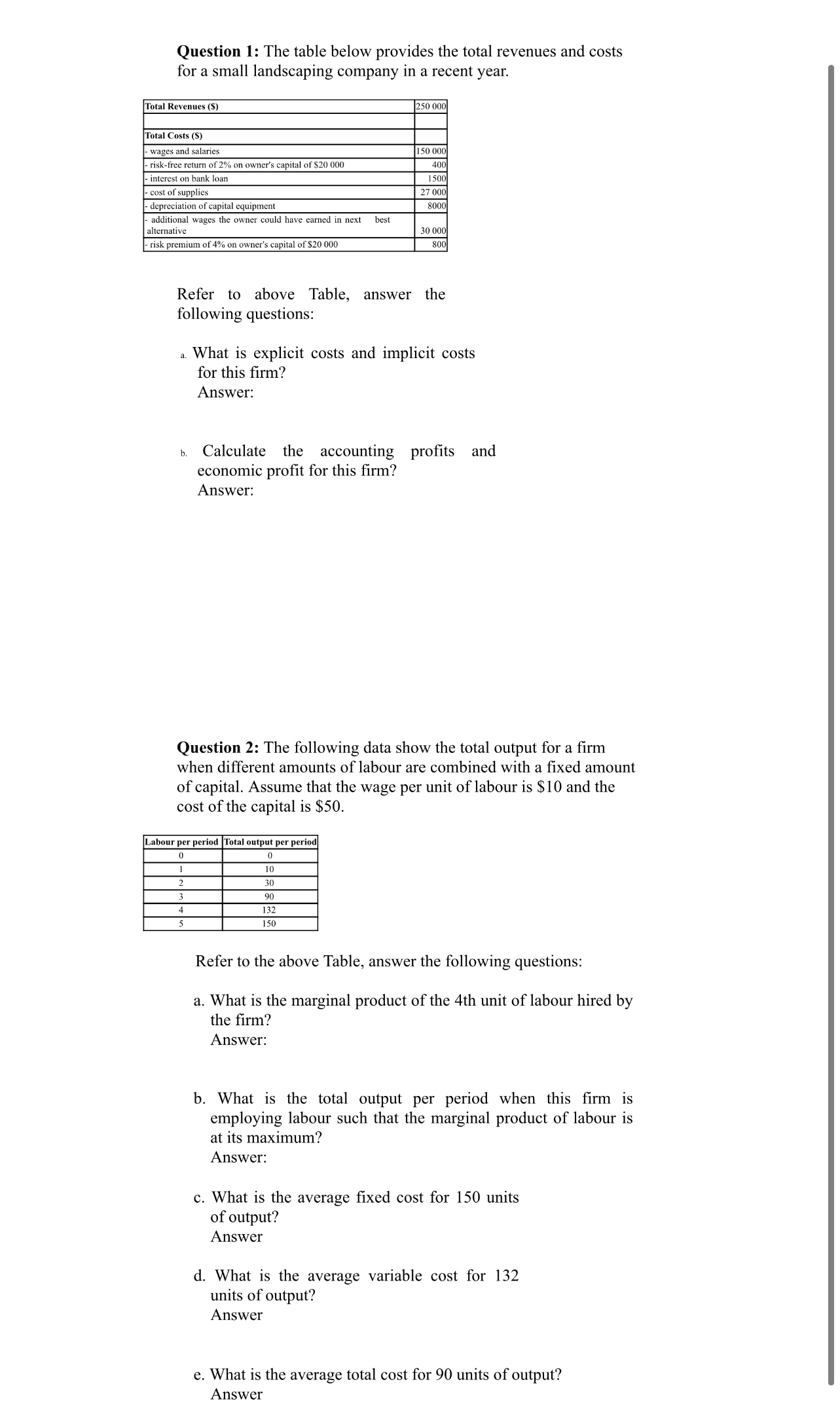Microeconomics question Question 1: The table below provides the total revenues and