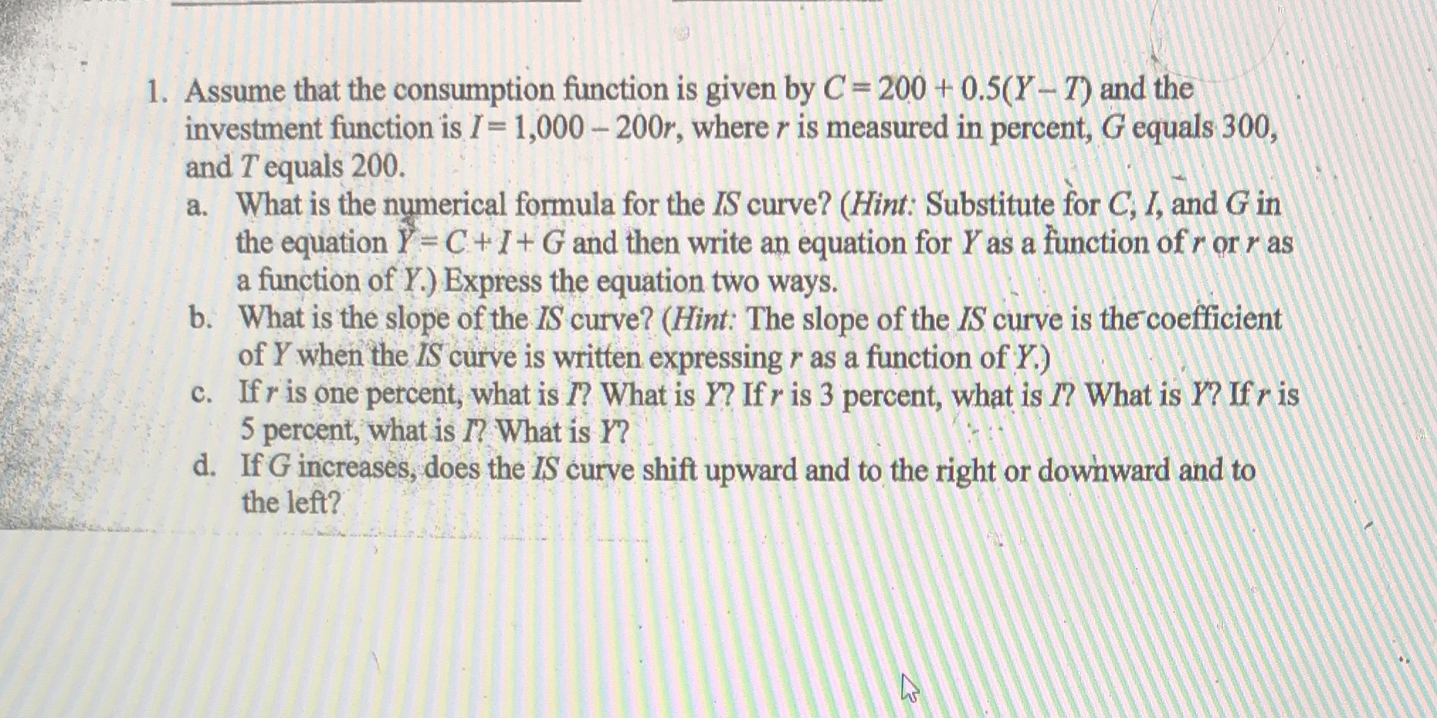 1. Assume that the consumption function is given by C =