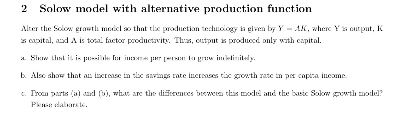 2 Solow model with alternative production function Alter the Solow growth