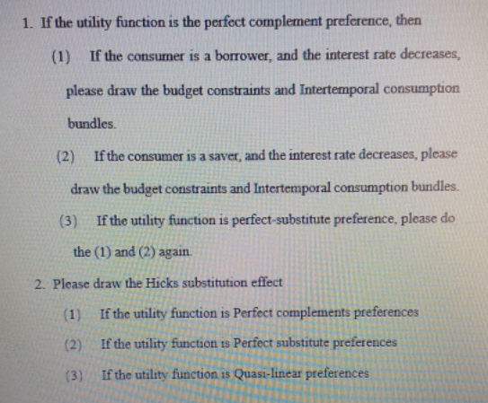  1. If the utility function is the perfect complement preference, then