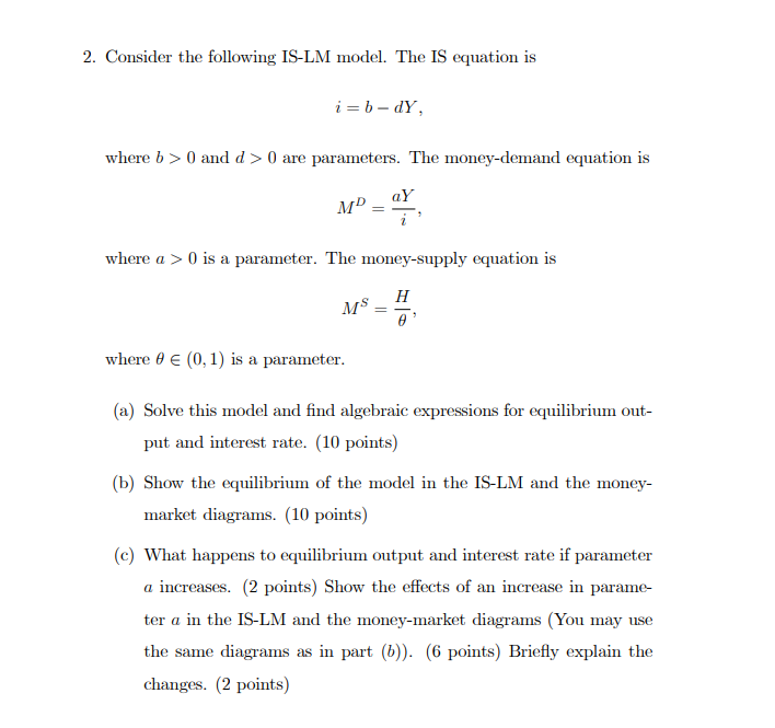  2. Consider the following IS-LM model. The IS equation is i