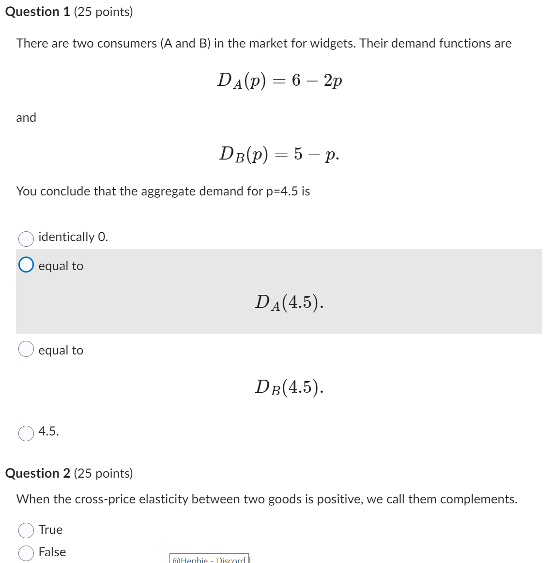 Question 1 (25 points) There are two consumers (A and B)