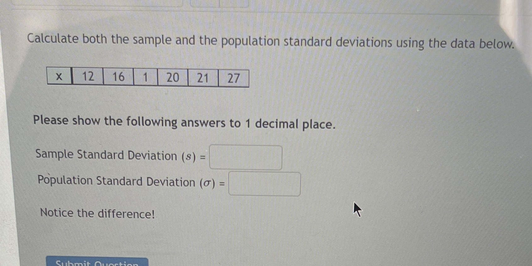 Calculate both the sample and the population standard deviations using the