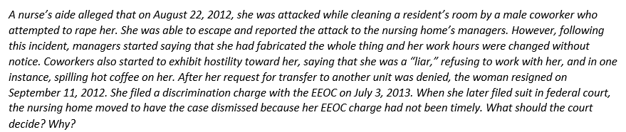question 1 A nurse's aide alleged that on August 22, 2012, she