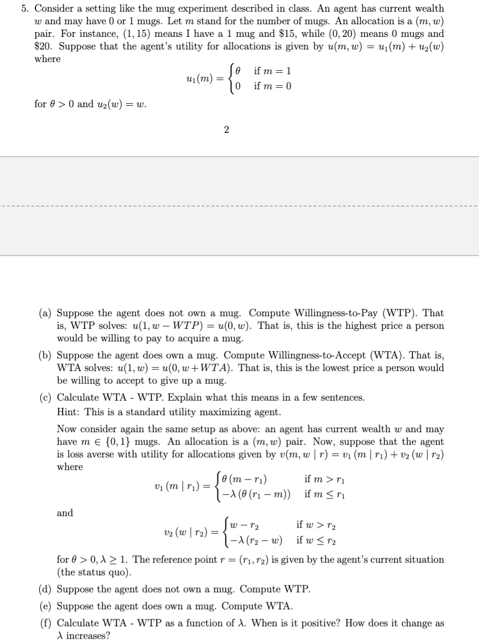  5. Consider a setting like the mug experiment described in class.