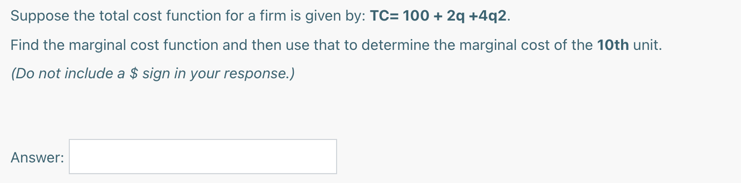 by: q: 10 L2 K. The firm has 10 units of capital