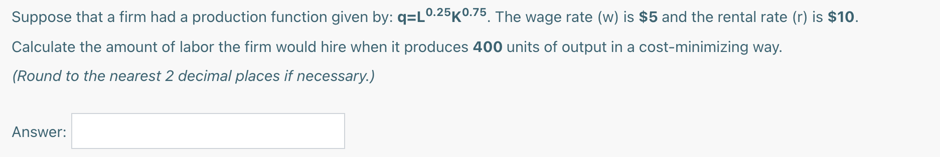 0 c. Decreasing Marginal Returns to Labor Suppose that a firm that