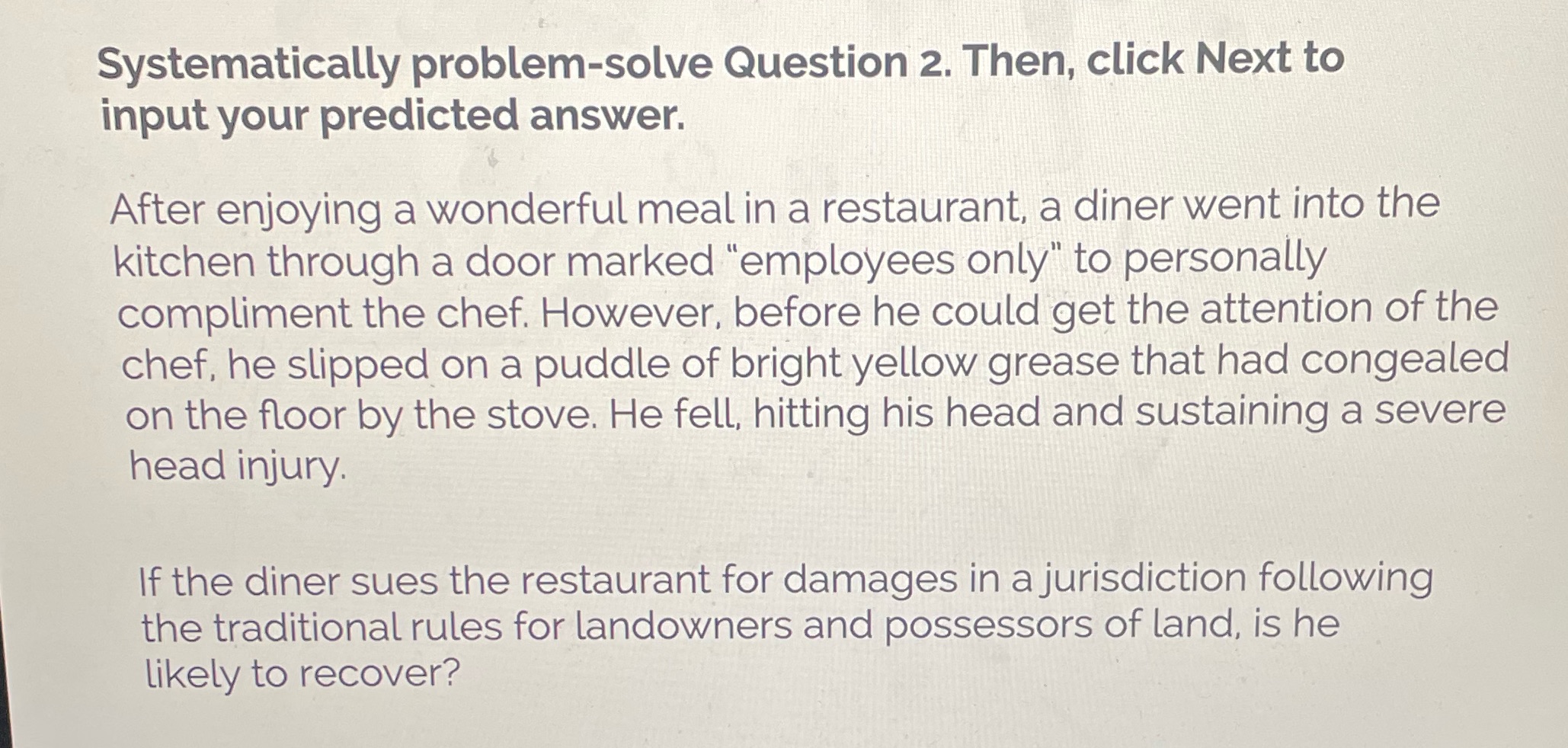  Systematically problem-solve Question 2. Then, click Next to input your predicted